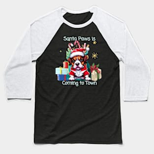 Santa Paws is Coming to Town Baseball T-Shirt